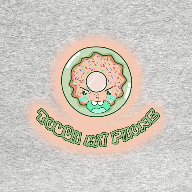 FUNNY DONUT TOUCH MY PHONE, GIFT FOR GIRLFRIEND, BOYFRIEND, WIFE, HUSBAND by Goods-by-Jojo